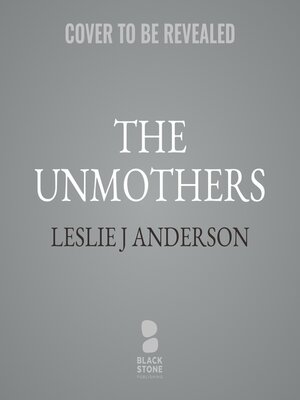 cover image of The Unmothers